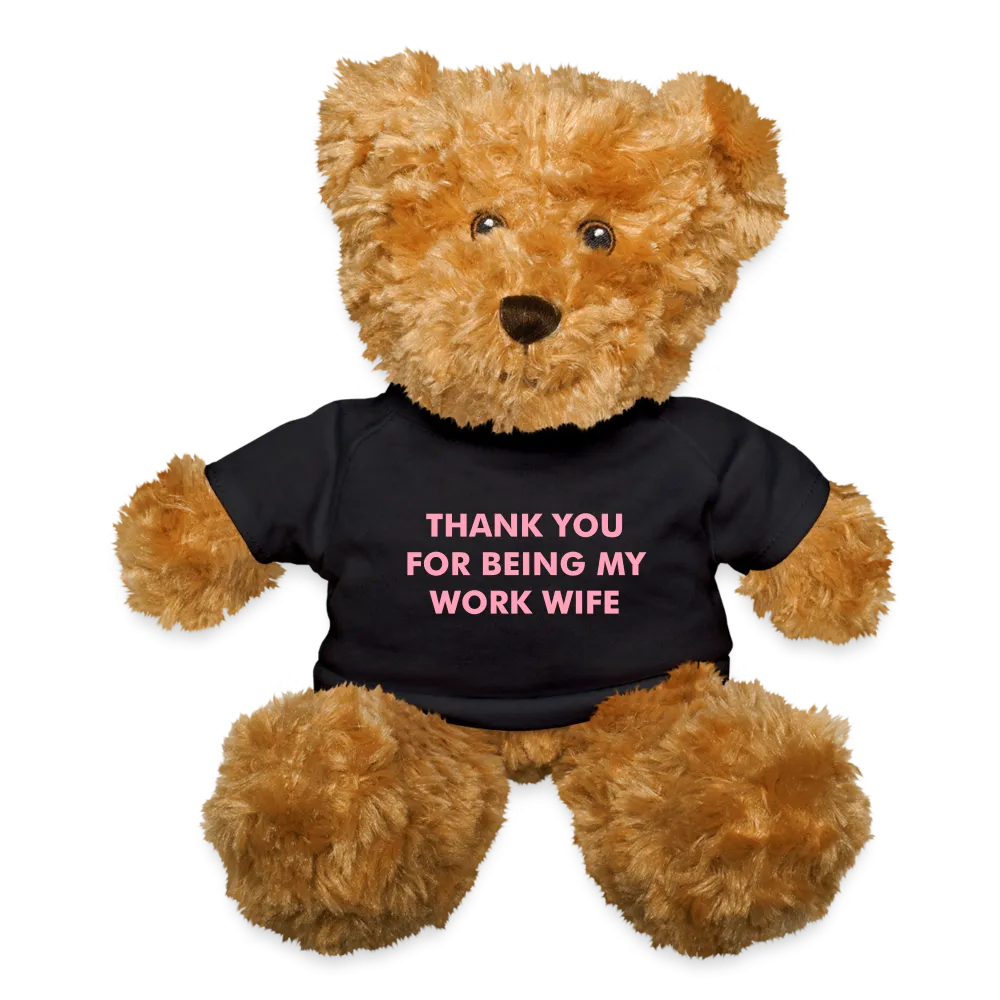 Thank You For Being My Work Wife Teddy Bear